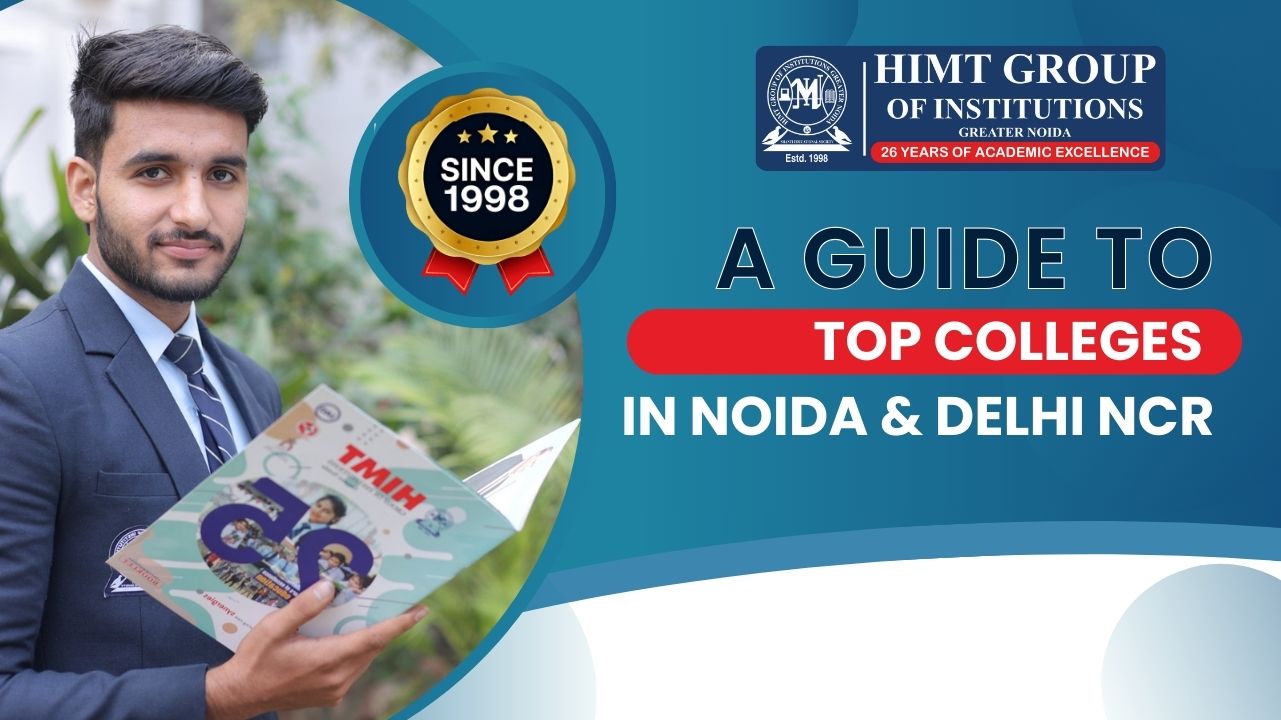 A Guide to Top Colleges in Noida & Delhi NCR