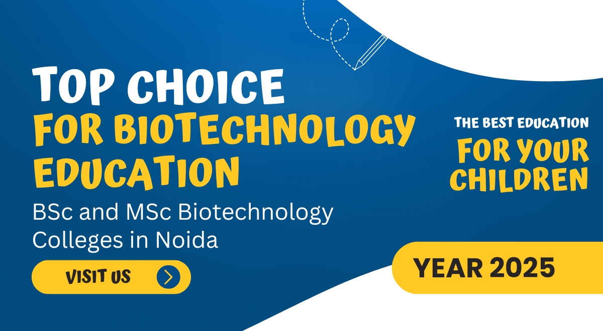 BSc and MSc Biotechnology Colleges in Noida